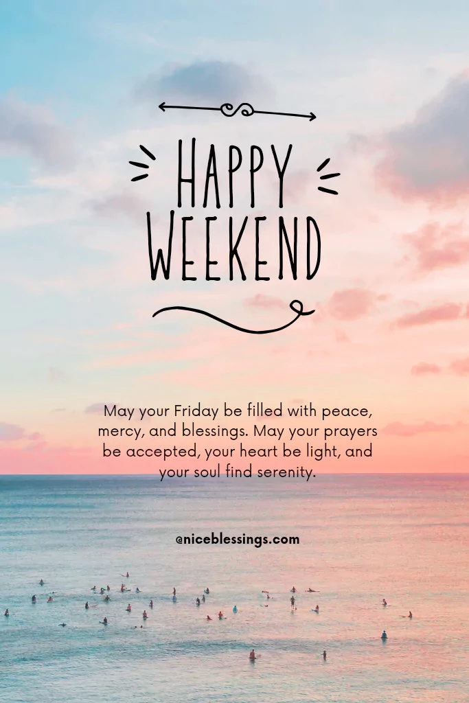 happy weekend prayer have a wonderful friday