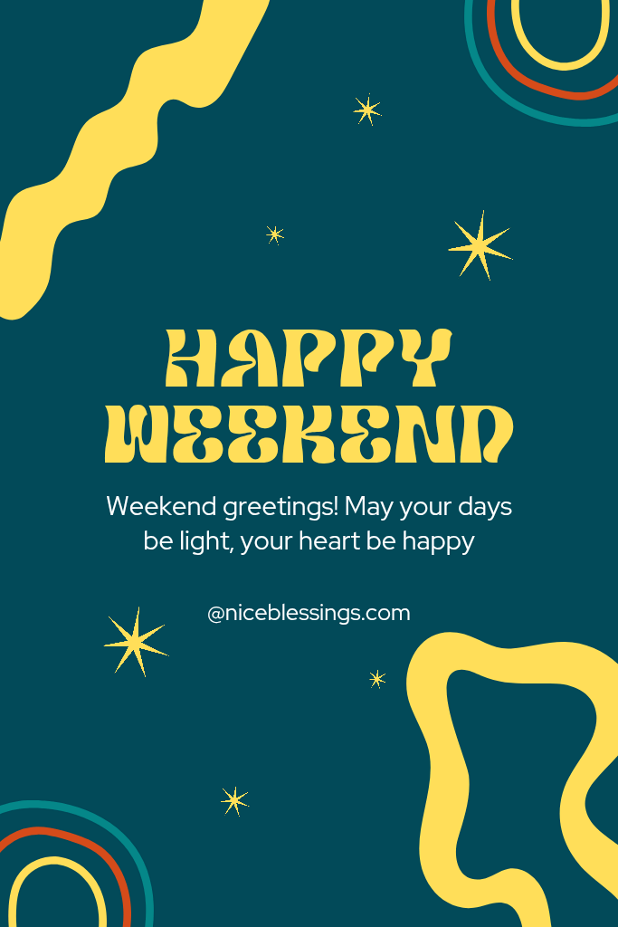 weekend good morning greeting have a nice weekend