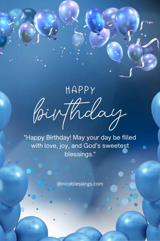 115 happy birthday blessings and wishes for loved one